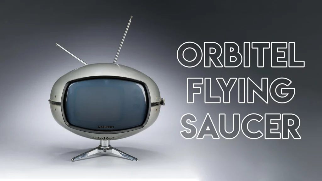 Orbitel Flying Saucer؛ نماد اولین عجیب ترین تلویزیونهای دنیا